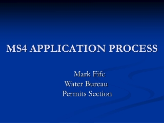 MS4 APPLICATION PROCESS