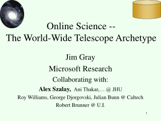 Online Science --  The World-Wide Telescope Archetype