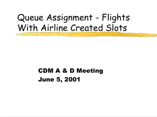 Queue Assignment - Flights With Airline Created Slots