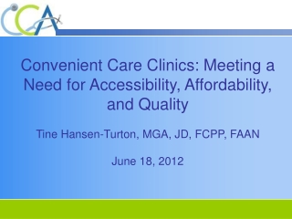 Convenient Care Clinics: Meeting a Need for Accessibility, Affordability, and Quality