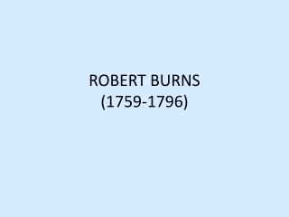 ROBERT BURNS (1759-1796)