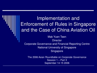 Implementation and  Enforcement of Rules in Singapore and the Case of China Aviation Oil