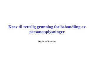 Krav til rettslig grunnlag for behandling av personopplysninger