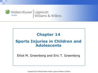 Chapter 14 Sports Injuries in Children and Adolescents Elliot M. Greenberg and Eric T. Greenberg