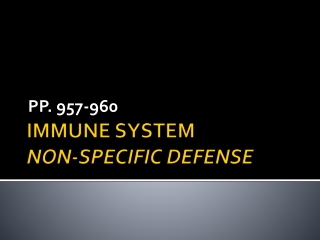 IMMUNE SYSTEM NON-SPECIFIC DEFENSE