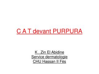 C A T devant PURPURA
