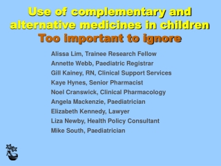 Use of complementary and alternative medicines in children  Too important to ignore