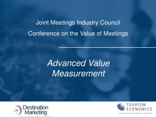 Joint Meetings Industry Council Conference on the Value of Meetings Advanced Value Measurement