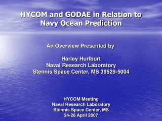 HYCOM and GODAE in Relation to Navy Ocean Prediction