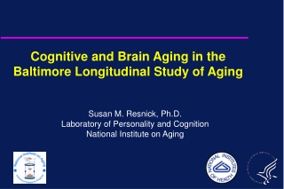 Cognitive and Brain Aging in the Baltimore Longitudinal Study of Aging