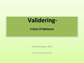 Validering- å lytte til følelsene