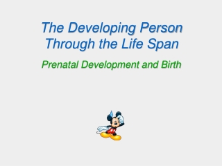 The Developing Person Through the Life Span