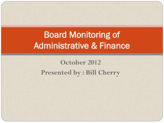 Board Monitoring of  Administrative &amp; Finance