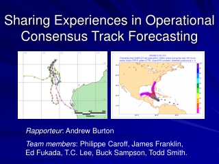 Sharing Experiences in Operational Consensus Track Forecasting