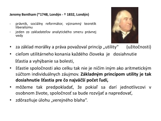 Jeremy Bentham  (*1748 , Londýn - † 1832, Londýn)