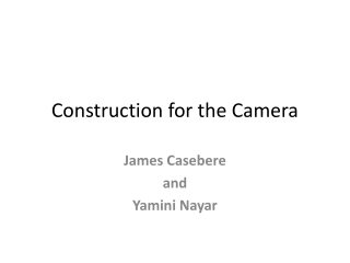 Construction for the Camera