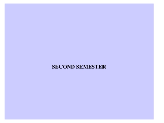 SECOND SEMESTER