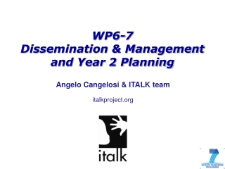 WP6-7  Dissemination &amp; Management  and Year 2 Planning