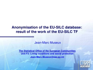 Anonymisation of the EU-SILC database:  result of the work of the EU-SILC TF