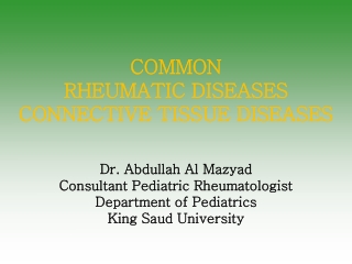 COMMON RHEUMATIC DISEASES        CONNECTIVE TISSUE DISEASES