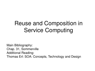 Reuse and Composition in Service Computing