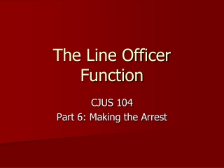 The Line Officer Function