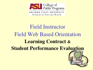 Field Instructor  Field Web Based Orientation  Learning Contract  &amp; Student Performance Evaluation