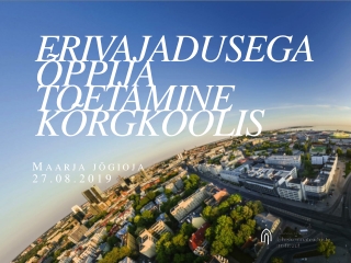 Erivajadusega õppija toetamine kõrgkoolis