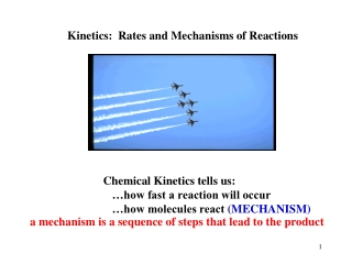 Kinetics:  Rates and Mechanisms of Reactions