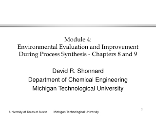 Module 4:  Environmental Evaluation and Improvement During Process Synthesis - Chapters 8 and 9