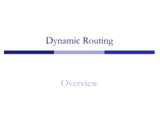 Dynamic Routing