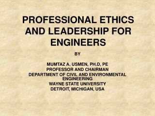 PROFESSIONAL ETHICS AND LEADERSHIP FOR ENGINEERS