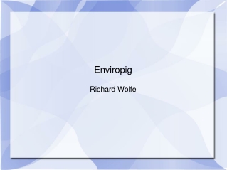 Enviropig Richard Wolfe