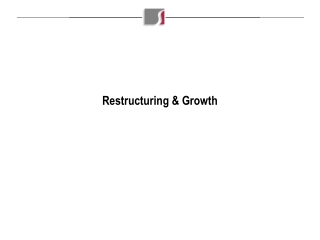 Restructuring &amp; Growth