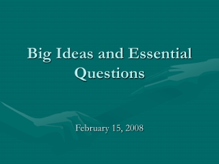 Big Ideas and Essential Questions