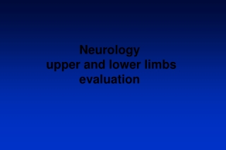 Neurology  upper and lower limbs evaluation