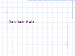 Transmission Media