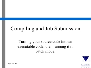 Compiling and Job Submission