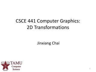 CSCE 441 Computer Graphics: 2D Transformations