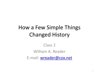How a Few Simple Things Changed History