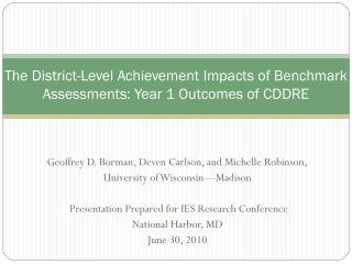 The District-Level Achievement Impacts of Benchmark Assessments: Year 1 Outcomes of CDDRE