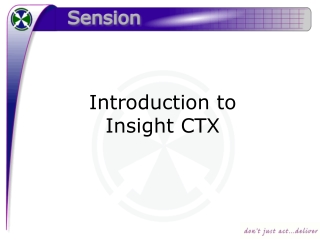 Introduction to  Insight CTX
