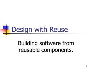 Design with Reuse