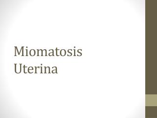 Miomatosis Uterina