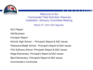 Welcome to the  Commander Fleet Activities Yokosuka  Installation  Advisory Committee Meeting