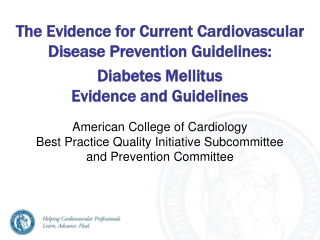 The Evidence for Current Cardiovascular  The Evidence for Current Cardiovascular