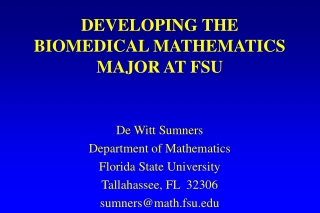 DEVELOPING THE BIOMEDICAL MATHEMATICS MAJOR AT FSU