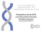 Por una Colombia bien Gobernada 2008 - 2011 Salud P blica: Eficiencia y control