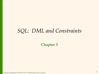 SQL:  DML and Constraints