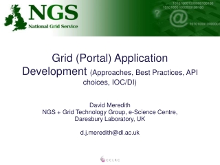 Grid (Portal) Application Development  (Approaches, Best Practices, API choices, IOC/DI)